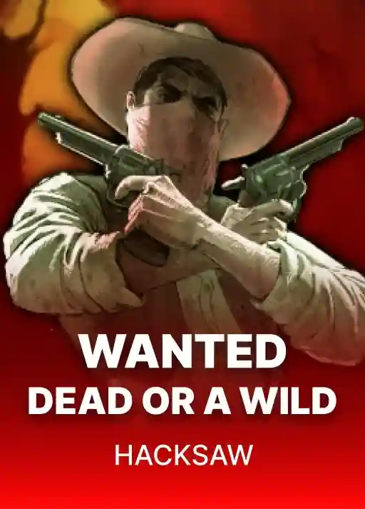 Wanted Dead or a Wild Hacksaw Mostbet BD